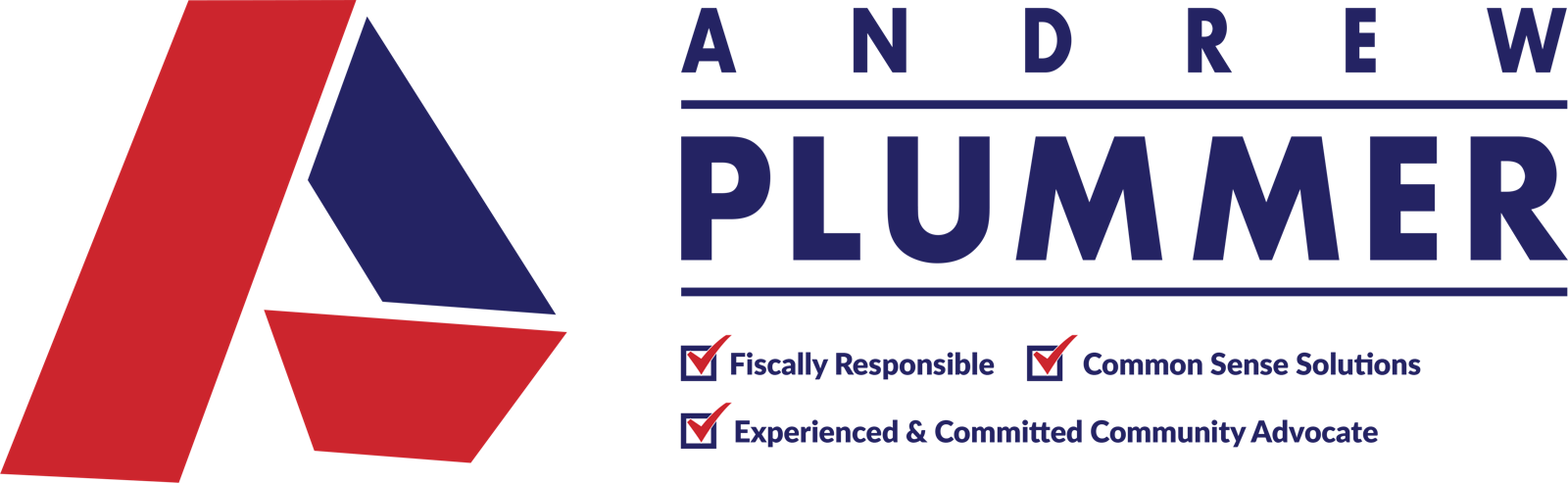 Andrew Plummer — Fiscally Responsible, Common Sense Solutions, Experienced & Committed Community Advocate